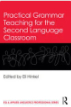 Practical Grammar Teaching for the Second Language Classroom, (edited), Routledge (2025) 318 pp.